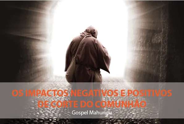 OS IMPACTOS NEGATIVOS E POSITIVOS DE CORTE DO COMUNHÃO