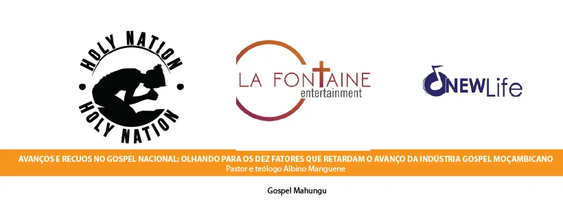 AVANÇOS E RECUOS NO GOSPEL NACIONAL: OLHANDO PARA OS DEZ FATORES QUE RETARDAM O AVANÇO DA INDÚSTRIA GOSPEL MOÇAMBICANO