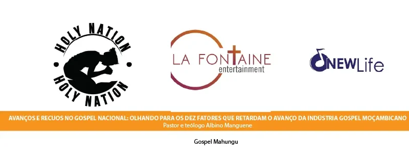 AVANÇOS E RECUOS NO GOSPEL NACIONAL: OLHANDO PARA OS DEZ FATORES QUE RETARDAM O AVANÇO DA INDÚSTRIA GOSPEL MOÇAMBICANO